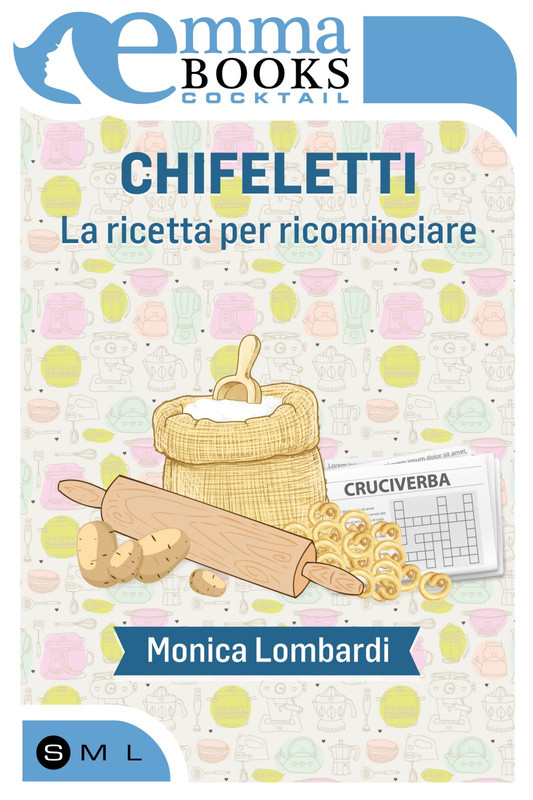 Monica Lombardi – Chifeletti. La ricetta per ricominciare (2015)