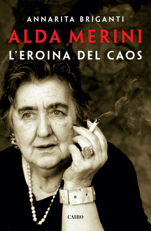 Annarita Briganti – Alda Merini. L’eroina del caos (2019)
