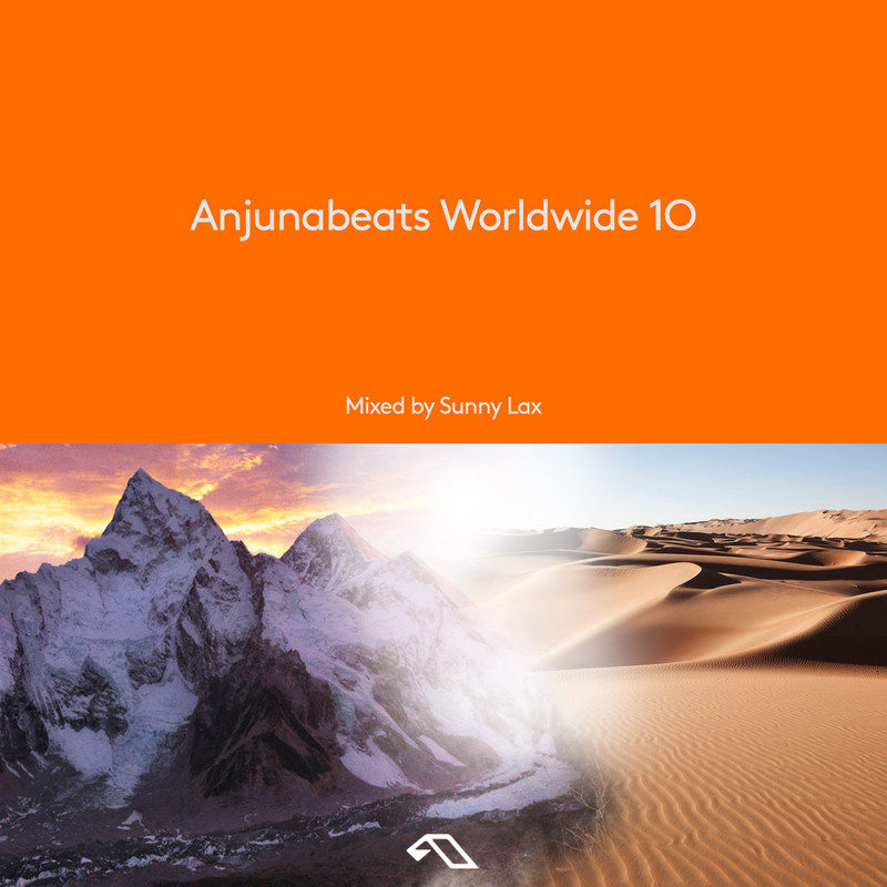 Anjunabeats Worldwide 10 Mixed By Sunny Lax [June 4th] : r/AboveandBeyond