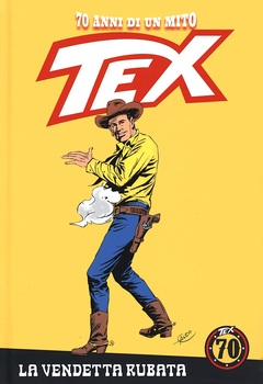 Tex 70 anni di un mito 82 - La vendetta rubata (2019)