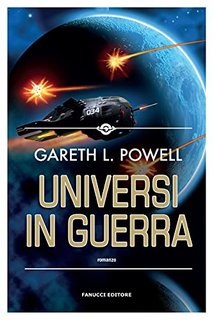 Gareth L. Powell - Embers of War Vol. 3. Universi in guerra (2022)