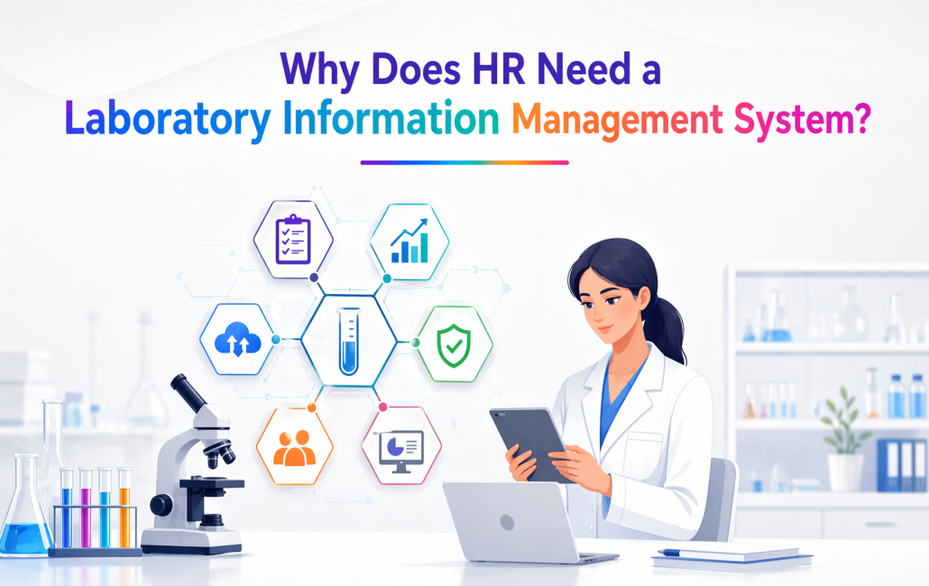 Why Does HR Need a Laboratory Information Management System?
