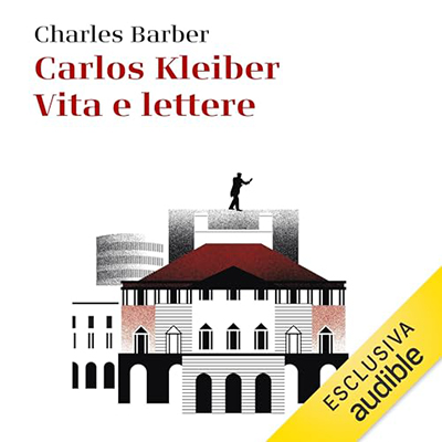 Charles Barber - Carlos Kleiber꞉ Vita e lettere (2024) (mp3 - 128 kbps)