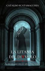 Cataldo Scatamacchia – Il Richiamo degli Apostoli Vol. 3. La Litania del Diavolo (2026)