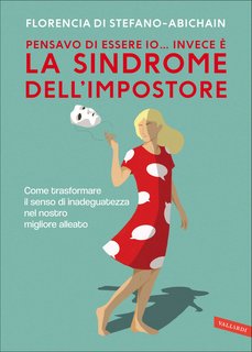 Florencia Di Stefano – Pensavo di essere io… invece è la Sindrome dell’Impostore (2021)