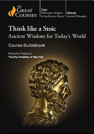 TTC - Think like a Stoic: Ancient Wisdom for Today's World (Guide Book)