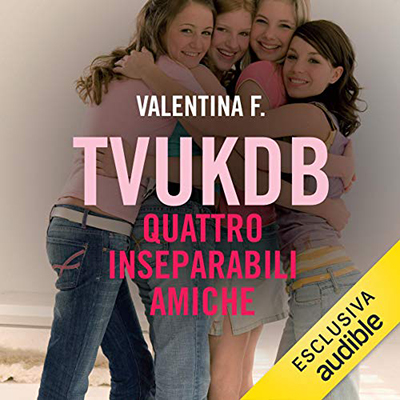 Valentina F. - 4 inseparabili amiche꞉ TVUKDB 5 (2019) (mp3 - 128 kbps)