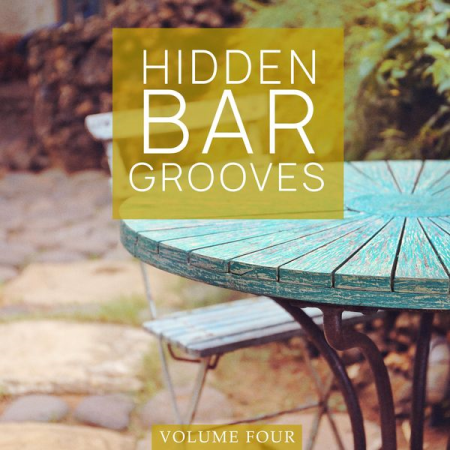 Various Artists - Hidden Bar Grooves, Vol. 4 (Easy Listening For Bar, Restaurants and Cafe) (2020)