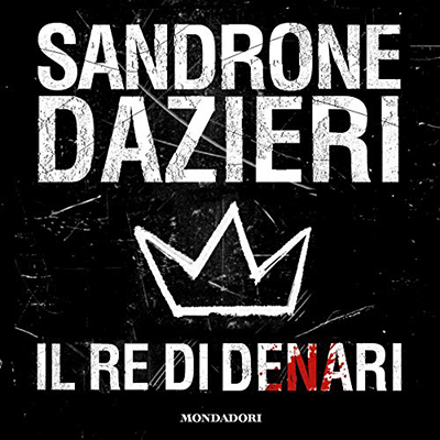 Sandrone Dazieri - Il re di denari꞉ Le indagini di Colomba e Dante 3 (2019) (mp3 - 128 kbps)