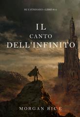 Morgan Rice – Il canto dell’infinito (Re e stregoni Libro 14) (2025)