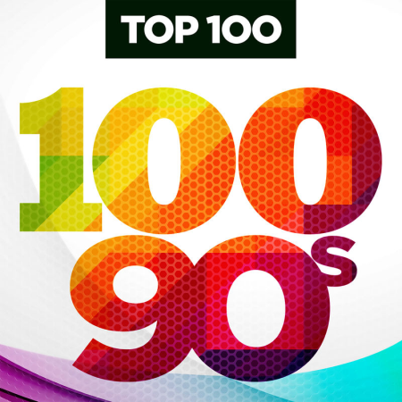 VA - Top 100 90s (The Best 90s Pop Classics) (2019)