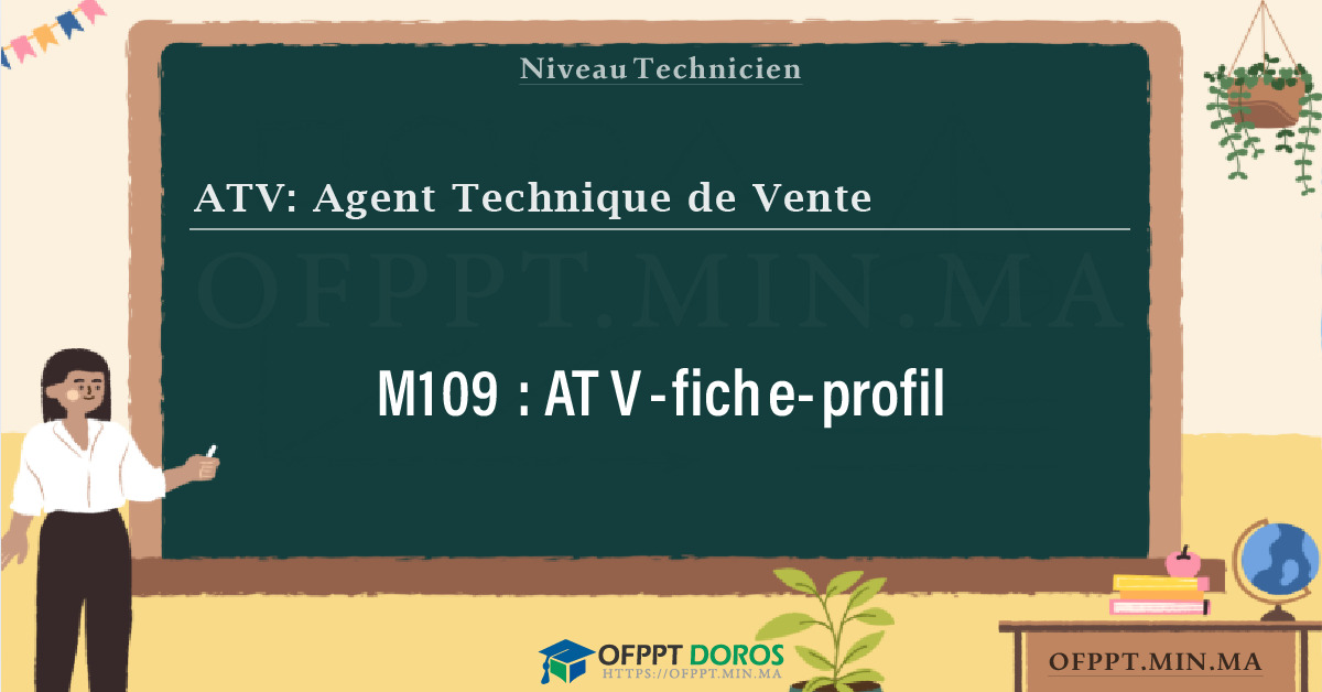 Sommaire détaillé du cours ATV-fiche-profil M109 OFPPT - Structure du module