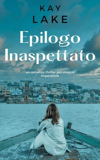 Kay Amber Lake - I gialli secondo Kay Vol.3. Epilogo inaspettato (2024)