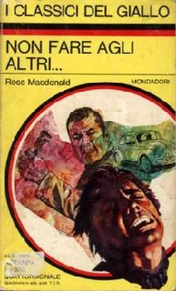 Ross MacDonald - Non fare agli altri.... (1971)