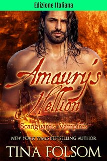 Tina Folsom - Vampiri Scanguards Vol. 2. Amaury’s Hellion (2024)