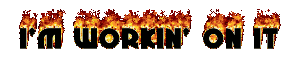 im workin on it