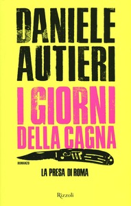 Daniele Autieri - I giorni della cagna. La presa di Roma (2016)