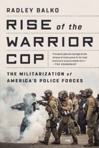 The cover for Rise of the Warrior Cop