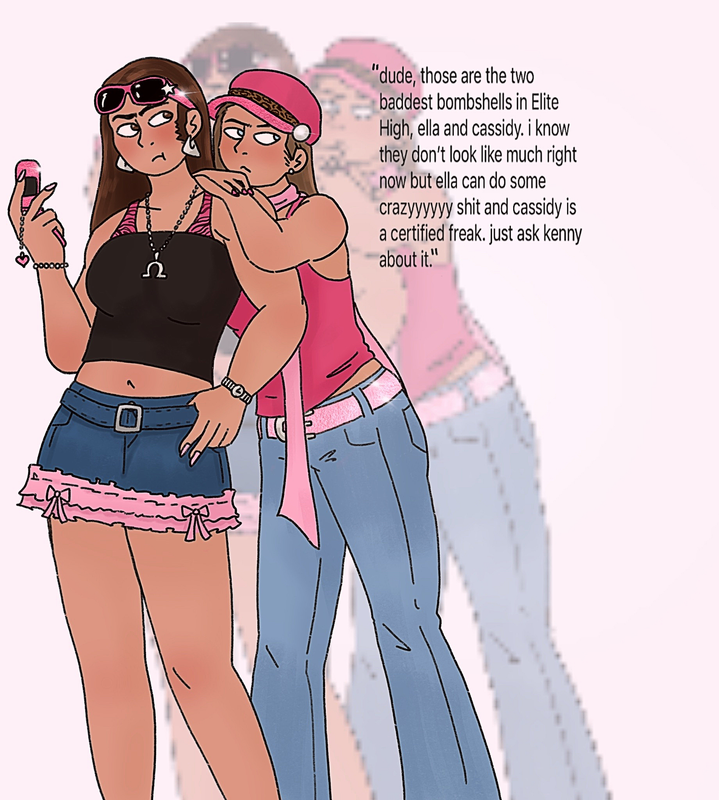 a drawing of a young matt and nick jackson dressed in girly early 2000s outfits. matt is holding a pink flip phone and nick is leaning his arms on matt's shoulder. both are frowning. the drawing has a pixelized shadow of itself behind it and black text to the top right reads 'dude, those are the two baddest bombshells in elite high, ella and cassidy. i know they don't look like much right now but ella can do some crazyyyyyy shit and cassidy is a certified freak. just ask kenny about it.'