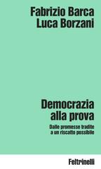 Fabrizio Barca, Luca Borzani – Democrazia alla prova (2026) Fabrizio Barca, Luca Borzani – Democrazia alla prova (2026)