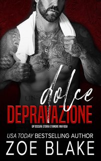 Zoe Blake - Spietata Ossessione Vol. 2. Dolce Depravazione (2023)