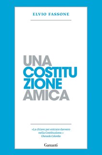 Elvio Fassone - Una Costituzione amica (2012)