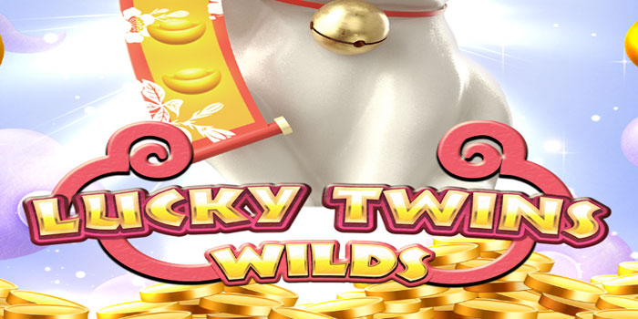 Rahasia Menang Slot Lucky Twins Wilds Versi Baru