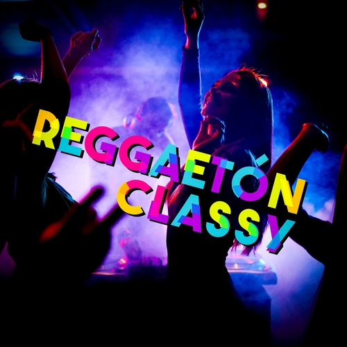 VA - Reggaetón Classy (2023) Mp3