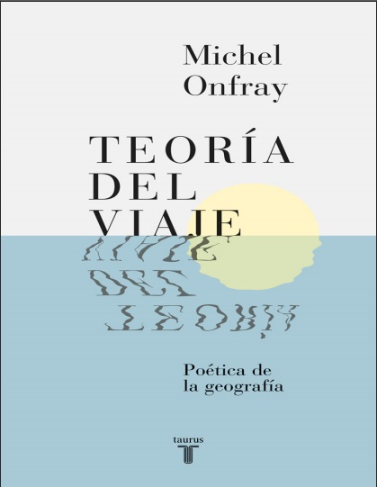 Teoría del viaje - Michel Onfray (Multiformato) [VS]