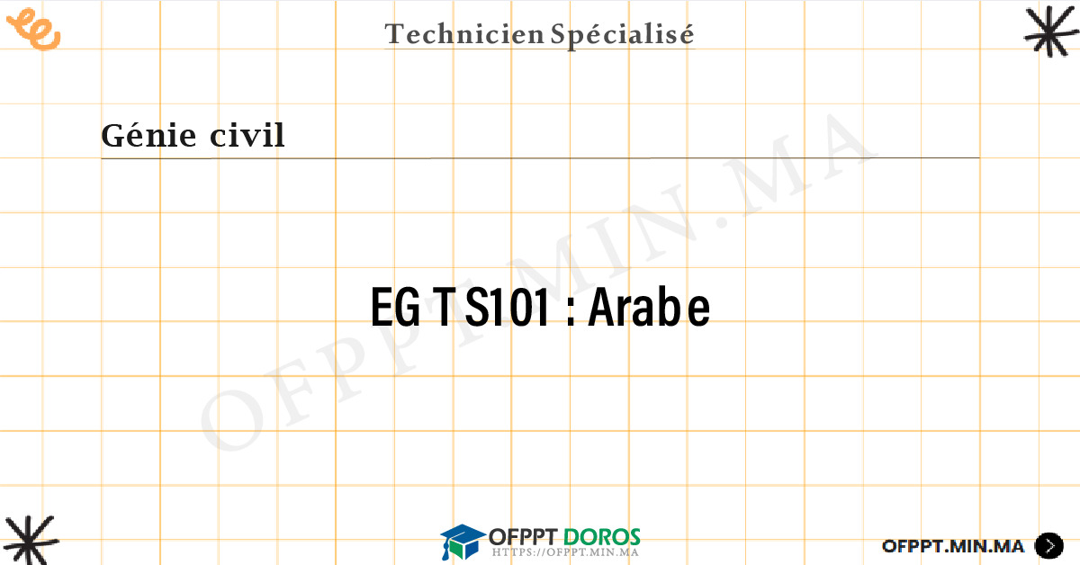 Sommaire détaillé du cours Arabe EGTS101 OFPPT - Structure du module