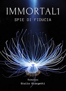 Giulio Giorgetti - Immortal1 Vol. 1. Spie di Fiducia (2024)