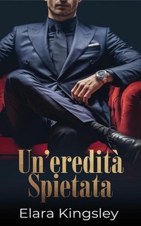 Elara Kingsley - Un'eredità spietata (2025)
