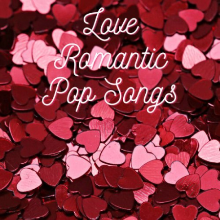 VA - Love Romantic Pop Songs (2023)