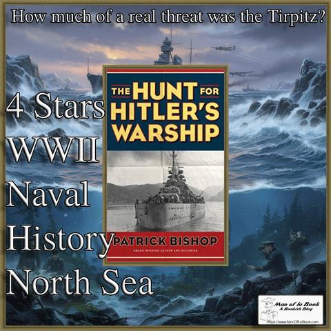 Book Review: The Hunt for Hitler’s Warship by Patrick Bishop