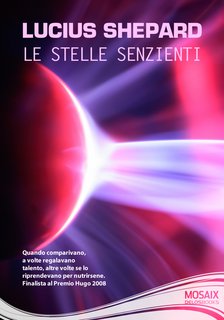 Lucius Shepard - Le stelle senzienti (2011)