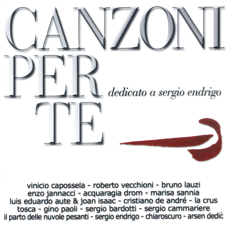 Canzoni per te dedicato a Sergio Endrigo (Album, Ala Bianca Records, 2002) mp3 320 Kbps