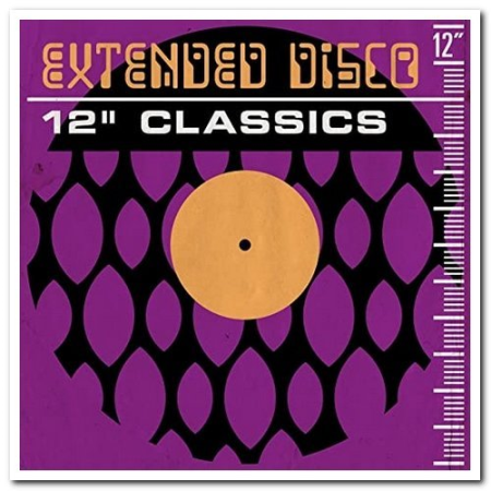 VA - Extended Disco: 12" Classics (2005)