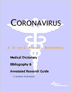 Coronavirus - A Medical Dictionary, Bibliography, and Annotated Research Guide to Internet References