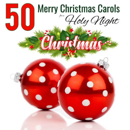 VA - 50 Merry Christmas Carols for a Holy Night (2020)