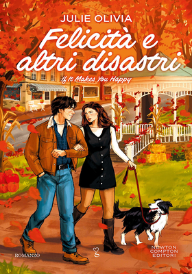 Julie Olivia - Felicità e altri disastri. If it makes you happy (2026)