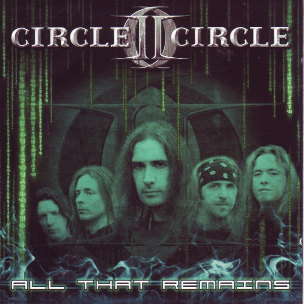[Image: Circle-II-Circle-All-That-Remains-2005.jpg]