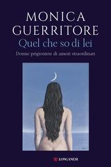 Monica Guerritore – Quel che so di lei (2019)
