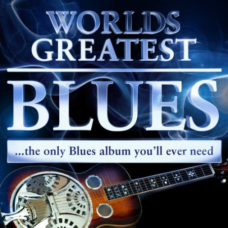 VA - 40 - Worlds Greatest Blues - The only Blues album you'll ever need by Blues Masters (2011)