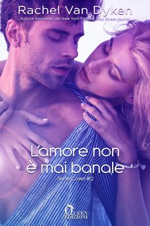 Rachel Van Dyken - Covet Vol. 2. L'amore non è mai banale (2023)