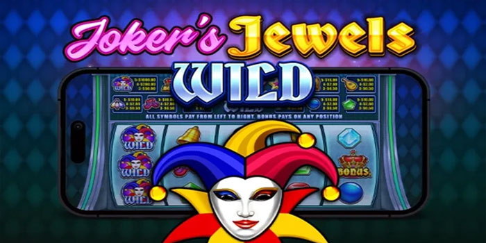 Panduan Lengkap Pemula Bermain Slot Joker's Jewels