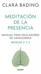 MEDÍTACION DE LA PRESENCIA, CLARA BADINO