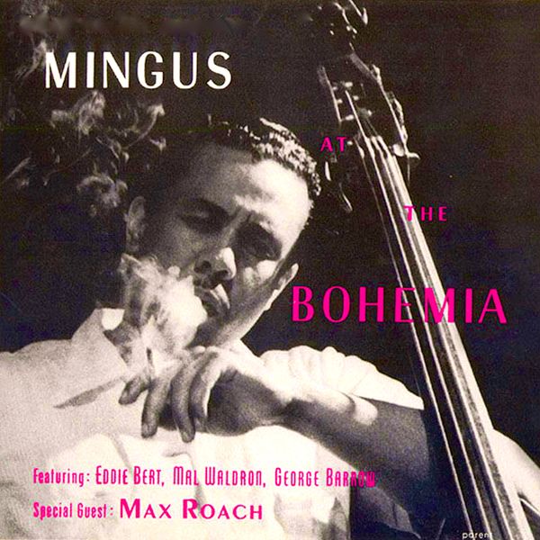 Charles Mingus - Mingus At The Bohemia, December 1955 (2021) [FLAC 24bit/96kHz]