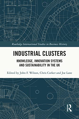 Industrial Clusters: Knowledge, Innovation Systems and Sustainability in the UK