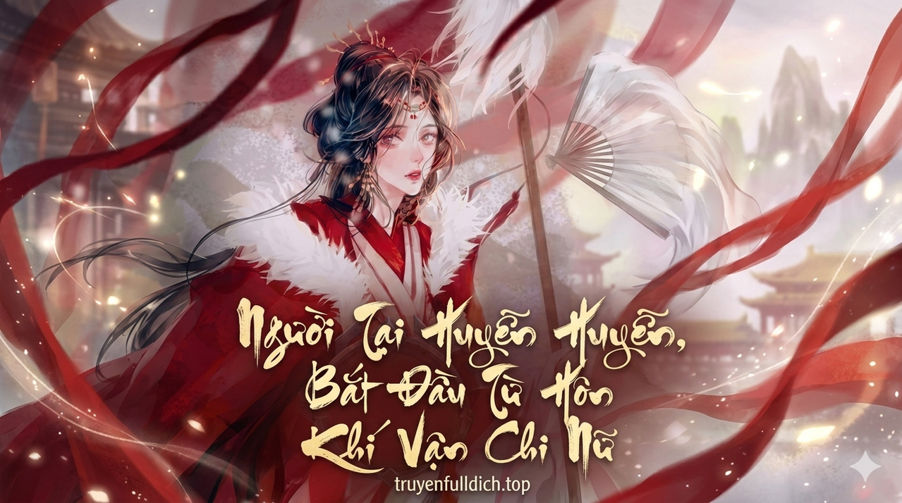 Người Tại Huyền Huyễn, Bắt Đầu Từ Hôn Khí Vận Chi Nữ