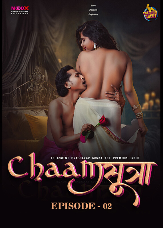 ChaamSutra (2024) UNRATED 720p HEVC HDRip MoodX S01E02 Hot Series x265 AAC [250MB] Full Movie Download